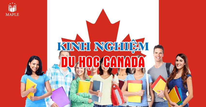 Chia sẻ kinh nghiệm đi du học Canada