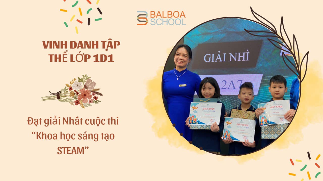 ẤN TƯỢNG TUẦN LỄ KHOA HỌC SÁNG TẠO STEAM - VINH DANH LỚP 1D1